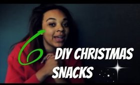 6 DIY CHRISTMAS SNACKS//COLLAB