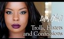 Let's Talk- Haters, Trolls and Confessions | Bellesa Africa