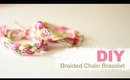 DIY Armcandy: Braided Chain Bracelet