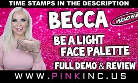 Becca Be A Light Face Palette | Full Demo & Review #Beautiful | Tanya Feifel-Rhodes