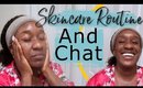 Face Steaming For Dry Skin Care Routine & Chit Chat | Finding Feminine Energy, Self-Care Tips & More