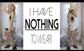 I HAVE NOTHING TO WEAR | 3 Quick Outfits