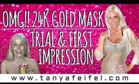 24K Gold Mask | Trial | 1st Impression | Peter Thomas Roth | Tanya Feifel-Rhodes