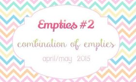 Empties #2 | April/May 2015 [PrettyThingsRock]