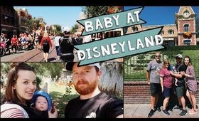 Going to Disneyland with a Baby | Disneyland Vlog