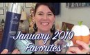 CURRENT FAVORITES: January 2019