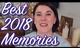 TOP 10 MEMORIES & EXPERIENCES OF 2018