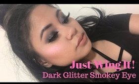 Just Wing It!: Dark Glitter Smokey Eye