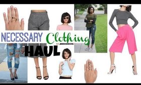 HAUL: Necessary Clothing w/ OOTDs and Try Ons