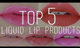 TOP 5: Liquid Lip Products