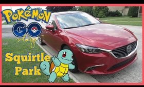 Squirtle Park w. 2016 Mazda 6 i Grand Touring  | Pokemon GO Vlog #1