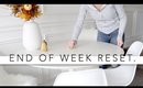 CLEAN WITH ME | Super Quick End Of Week Reset Routine