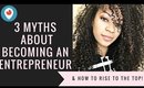 3 Myths About Becoming an Entrepuner! #BossBabe Periscope- Jan 11th, 2016