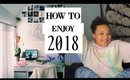 HOW TO MAKE 2018 A GREAT YEAR