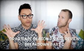 RUPAUL'S DRAG RACE SEASON 7 CAST BREAKDOWN BEST AND WORST PART2- karma33