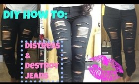 DIY How To Distress + Destroy Jeans