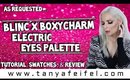 As Requested | Blinc X Boxycharm Electric Eyes Palette | Tutorial, Swatches, & Review | Tanya Feifel