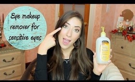 HOW TO: Eye Makeup Remover for Sensitive Eyes!