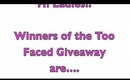 Winners Announced - Too Faced Giveaway