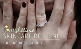 Nighttime Skincare Routine | Combination Skin