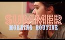 My Morning Routine for Summer