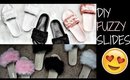 DIY Fuzzy Slippers | Rihanna FENTY SLIDES