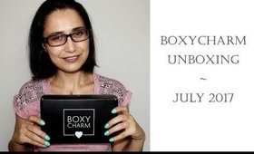 BOXYCHARM JULY 2017 UNBOXING