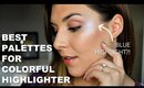 5 Best Colorful Highlighter Palettes | Bailey B.