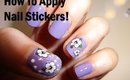 HOW TO APPLY NAIL STICKERS!