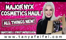 Major What's New At NYX Cosmetics Haul! | Swatches & First Impression | Tanya Feifel-Rhodes