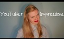 YouTuber Impressions | karabelleanne