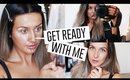 GET READY WITH ME!