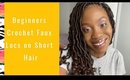 Beginners/First Timers Crochet Faux Locs on Short Hair