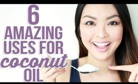 6 Amazing Uses For Coconut Oil!