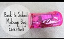 Back to School: Makeup Bag Essentials