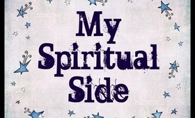 Get to know me - My Spiritual Side