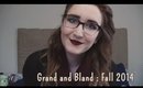 Grand and Bland : Fall 2014
