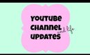 YouTube Channel and Life Updates