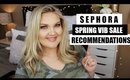 SEPHORA VIB SALE RECOMMENDATIONS | SPRING 2017