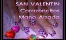 UÑAS San Valentín Corazoncitos Diseño Mano Alzada :::... ☆ Jennifer Perez of Mystic Nails ☆
