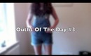 Outfit Of The Day #3