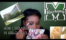 ♡ How I did my makeup in Highschool !