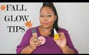 Fall Glow Tips | Skincare + Makeup