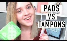 Tampons Vs Pads!? | Which Is Better