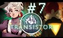 Meli Plays:Transistor-[P7]