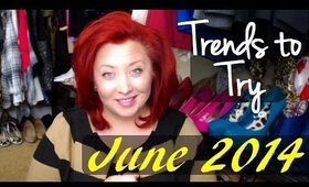 Trends to Try™: June 2014 | Summer Fashion Trends