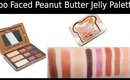 Too Faced Peanut Butter and Jelly Palette Review