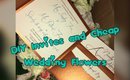 DIY Wedding Invites & Cheap Flowers