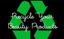 Kindness: Recycle Your Beauty Products + Donate to Charity at the Same Time | rebeccakelsey.com