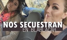 NOS SECUESTRAN EN BLABLACAR